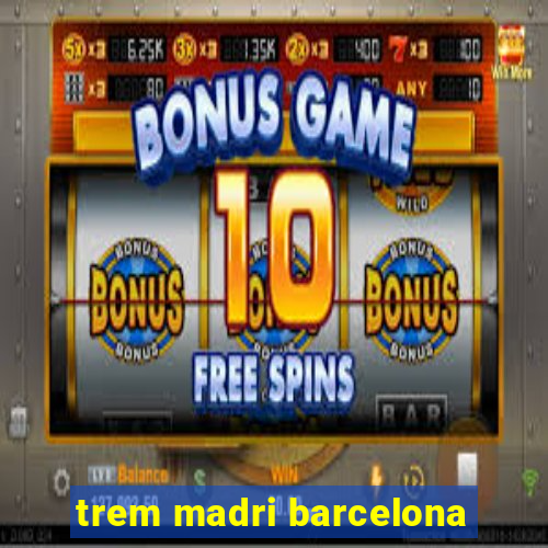 trem madri barcelona